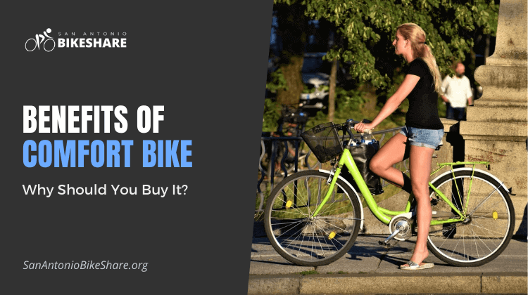 Benefits of Comfort Bike: Why Should You Buy It?
