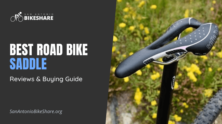 Best Road Bike Saddle | Reviews & Buying Guide