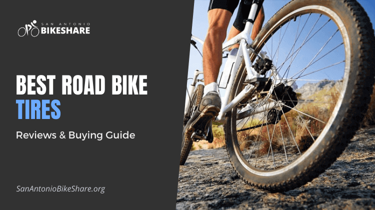 Best Road Bike Tires: Reviews & Buying Guide