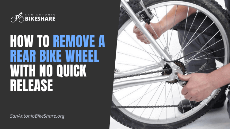 How to Remove a Rear Bike Wheel with No Quick Release