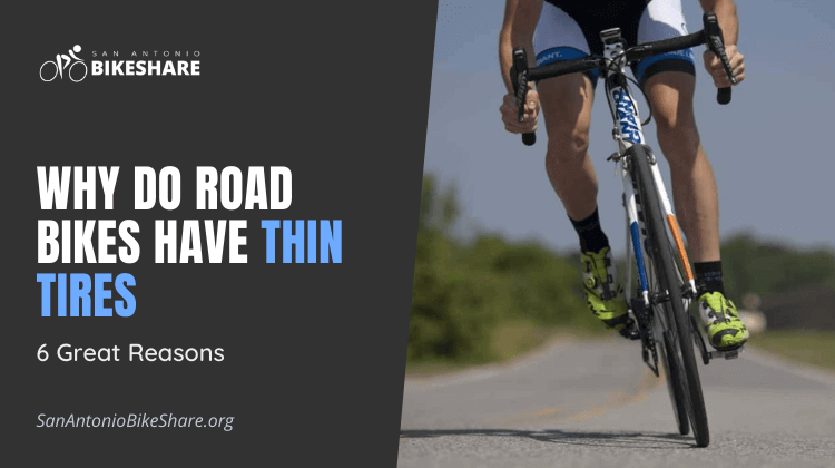 why-do-road-bikes-have-thin-tires
