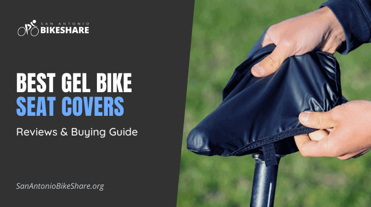 Best Gel Bike Seat Covers | Reviews & Buying Guide