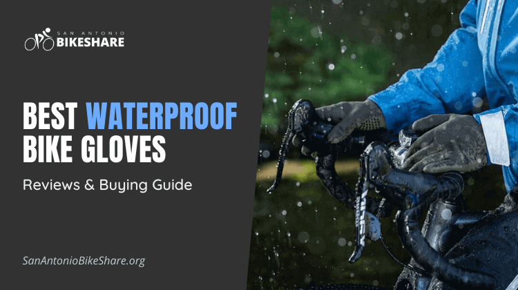 Best Waterproof Bike Gloves | Reviews & Buying Guide