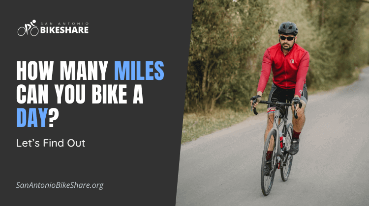 how-many-miles-can-you-bike-a-day-let-s-find-out