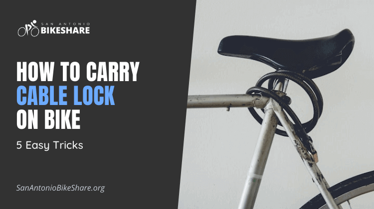 How to Carry Cable Lock on Bike | 5 Easy Tricks