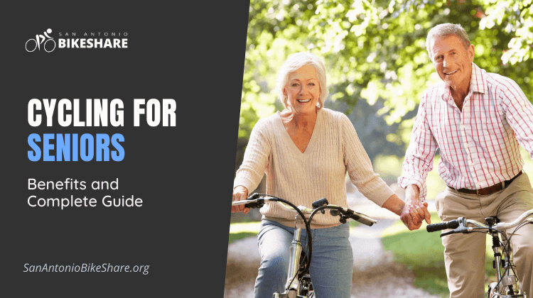 Cycling for Seniors: Benefits and Complete Guide