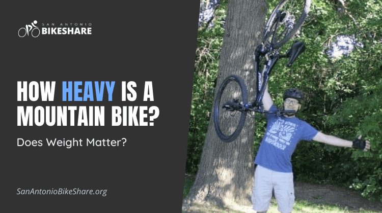How Heavy Is A Mountain Bike? Does Weight Matter?