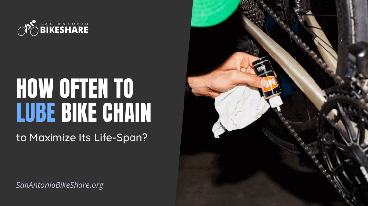 How Often to Lube Bike Chain to Maximize Its Life-Span?