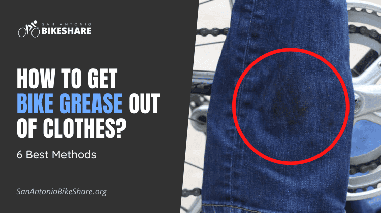 How to Get Bike Grease Out of Clothes? 6 Best Methods
